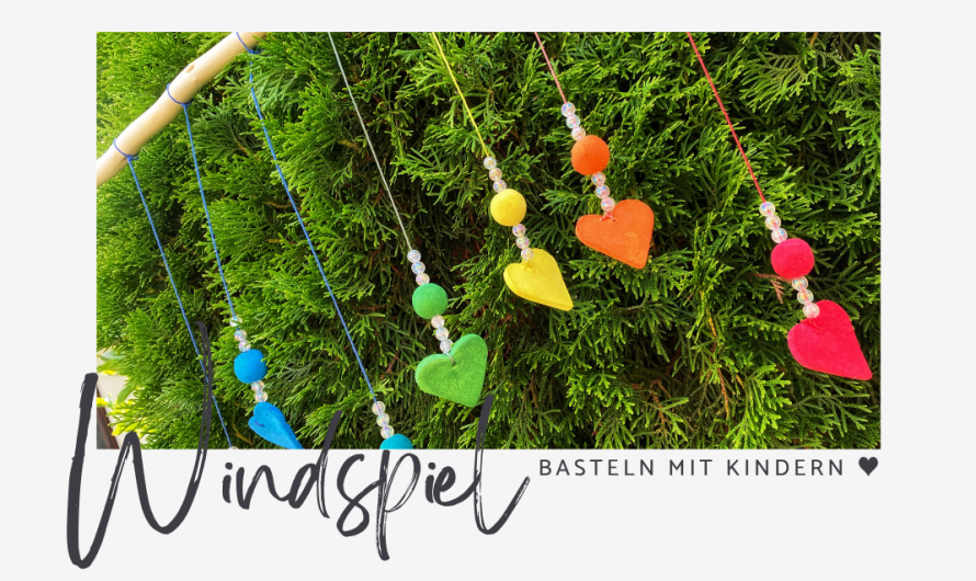 Herziges Windspiel basteln mit Kindern