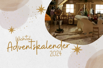 Wichtelzeit 2024 – ein Stück Vertrautheit kehrt zurück